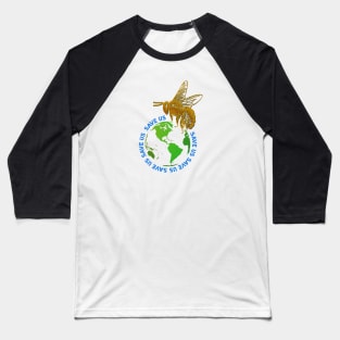 Save Us, Save The Bees Baseball T-Shirt